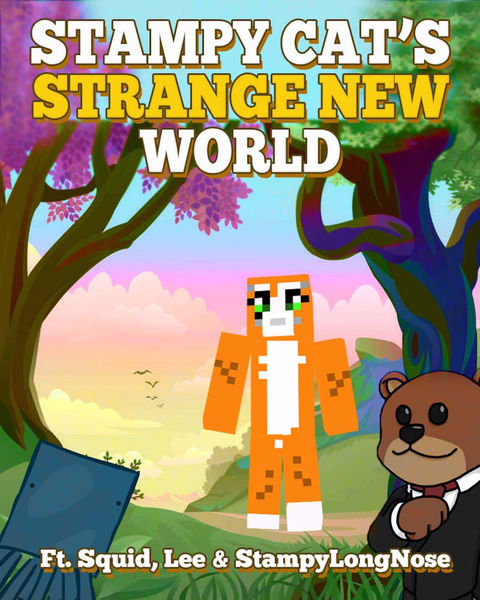 Stampy Cats Strange New World Ft. Squid, Lee & St...