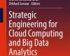 strategic engineering for cloud computing and big