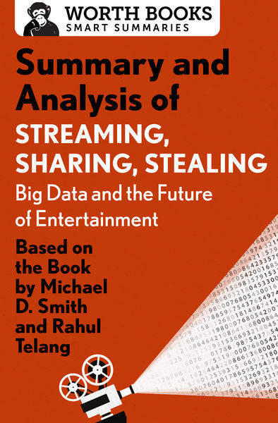 Summary and Analysis of Streaming, Sharing, Steali...