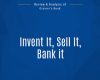 summary invent it sell it bank it