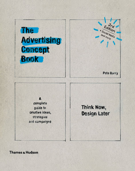 The Advertising Concept Book: Think Now, Design La...