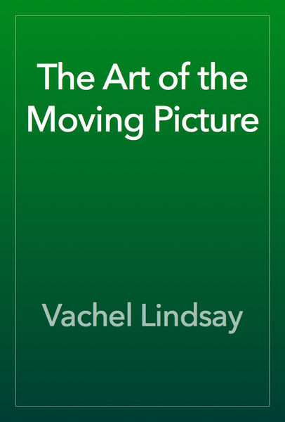The Art of the Moving Picture