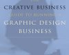 the creative business guide to running a graphic d