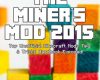 the miners mod 2015 top unofficial minecraft mod