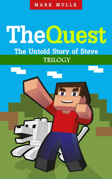 The Quest: The Untold Story of Steve Trilogy (An U...
