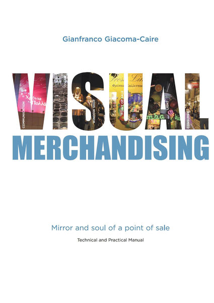 Visual Merchandising: Mirror and soul of a point o... 1 Visual Merchandising: Mirror and soul of a point o...