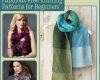 12 knitted scarf patterns fabulous free knitting