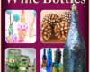25 cool things to do with wine bottles