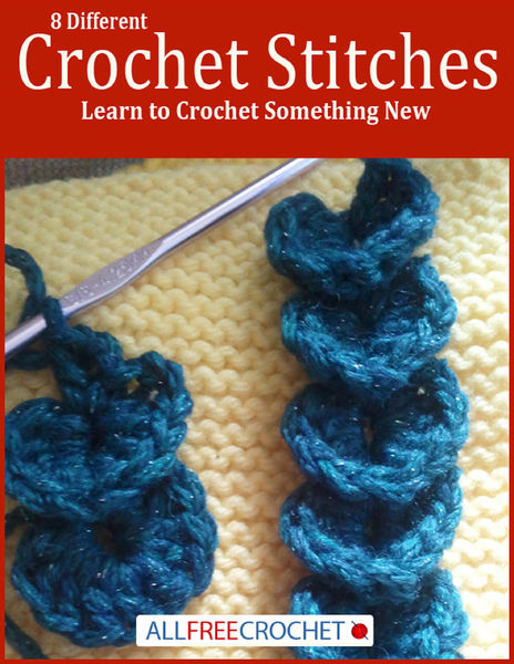 8 Different Crochet Stitches: Learn to Crochet Som...