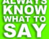 always know what to say easy ways to approach and