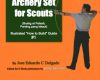 bow arrow archery set for scouts illustrated h