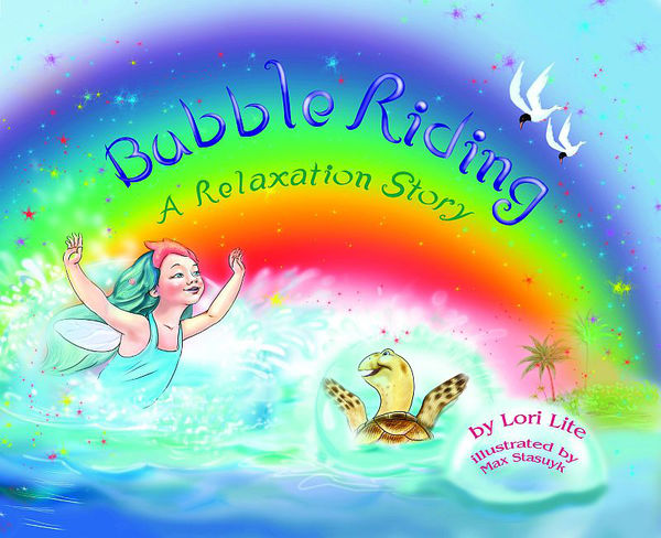 Bubble Riding: A Relaxation Story, Designed to Hel...