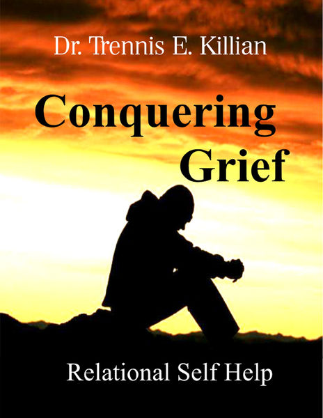 Conquering Grief: Relational Self Help Series