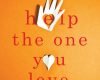 how to help the one you love