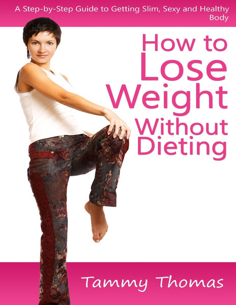 How to Lose Weight Without Dieting