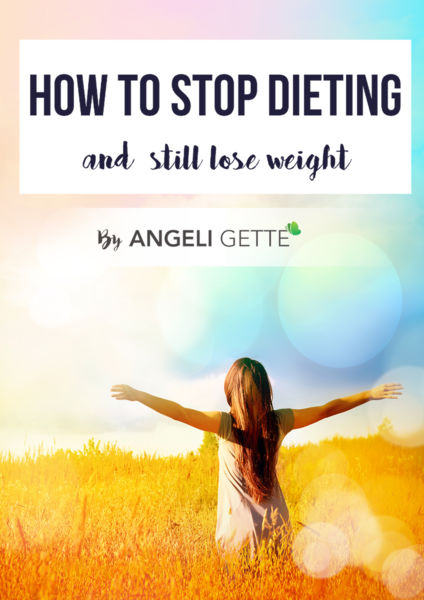 How To Stop Dieting and Still Lose Weight