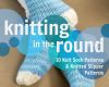 knitting in the round 10 knit sock patterns and k