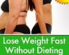 lose weight fast without dieting