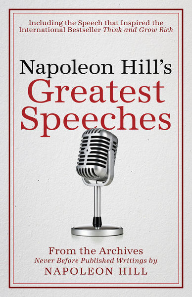 Napoleon Hills Greatest Speeches