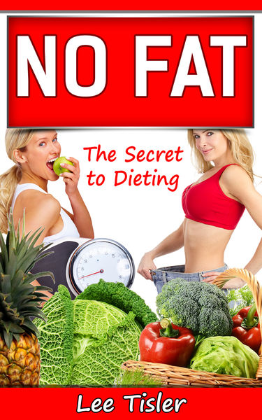 NO FAT: The Secret to Dieting