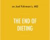 notes on joel fuhrmans md the end of dieting by i