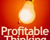 profitable thinking how to think for yourself to h