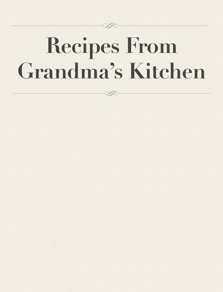 Recipes From Grandma’s Kitchen