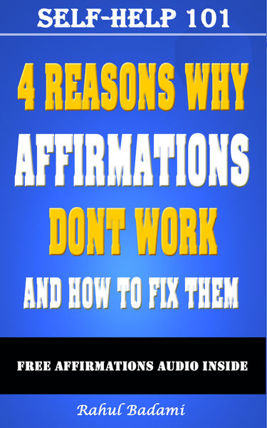 Self Help 101: 4 Reasons why Affirmations dont Wo...