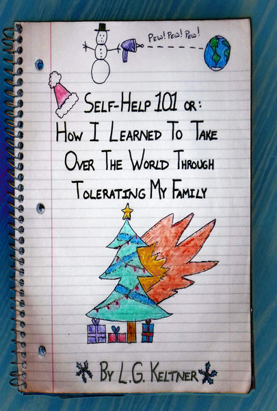 Self-Help 101 or: How I Learned to Take Over the W... 1 Self Help 101 or: How I Learned to Take Over the W...