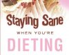 staying sane when youre dieting