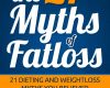 the 21 myths of fat loss 21 dieting and weight los
