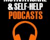 the best motivational and self help podcasts