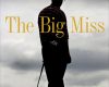 the big miss