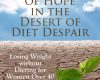 the blossoming of hope in the desert of diet despa