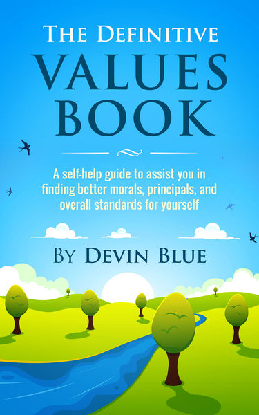 The Definitive Values Book. A Self-Help Guide To A... 1 The Definitive Values Book. A Self Help Guide To A...