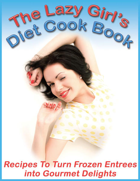 The Lazy Girls Diet Cook Book