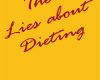 the lies about dieting