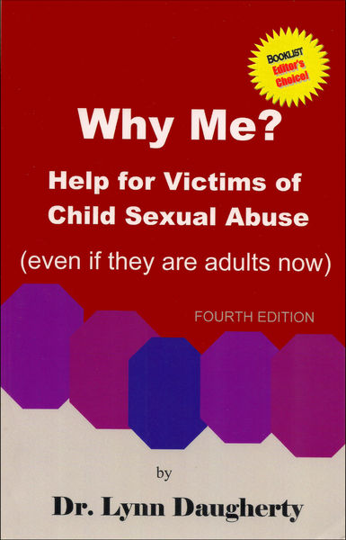 Why Me? Help for Victims of Child Sexual Abuse (Ev...