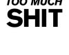 you have too much st