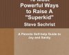 10 most powerful ways to raise a superkid