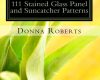 111 stained glass panel and suncatcher patterns