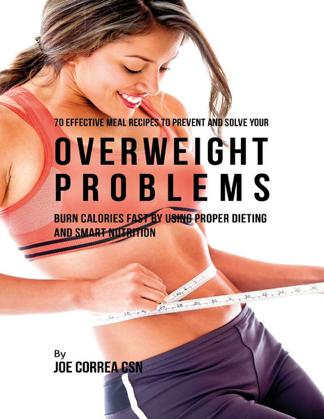 70 Effective Meal Recipes to Prevent and Solve You...