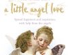 a little angel love