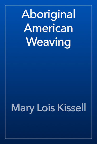 Aboriginal American Weaving