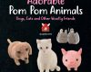 adorable pom pom animals