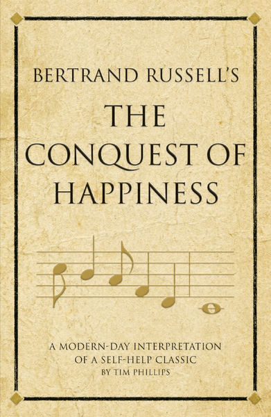 Bertrand Russells The Conquest of Happiness