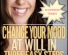 change your mood at will in three easy steps be a