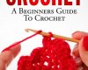 crochet a beginners guide to crochet