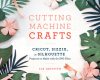 cutting machine crafts with your cricut sizzix o