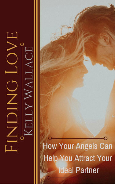 Finding Love   How Your Angels Can Help You Attrac...